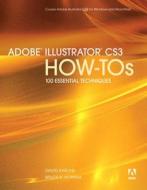 Adobe Illustrator Cs3 How-tos di David Karlins, Bruce K. Hopkins edito da Pearson Education