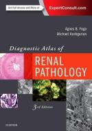 Diagnostic Atlas of Renal Pathology di Agnes B. Fogo, Michael Kashgarian edito da Elsevier - Health Sciences Division