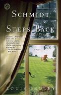 Schmidt Steps Back di Louis Begley edito da BALLANTINE BOOKS