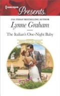 The Italian's One-Night Baby di Lynne Graham edito da Harlequin Presents
