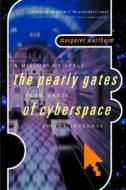 A History of Space: The Pearly Gates from Dante of Cyberspace to the Internet di Margaret Wertheim edito da W W NORTON & CO