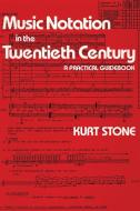 Music Notation In The Twentieth Century di Kurt Stone edito da Ww Norton & Co