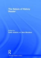 The Nature Of History Reader edito da Taylor & Francis Ltd