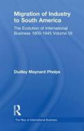 Migration Indust Sth Americ V7 di Dudley Maynard Phelps edito da Taylor & Francis Ltd
