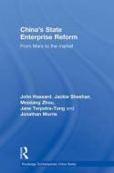China's State Enterprise Reform di John Hassard, Jonathan Morris, Jane Terpstra-Tong, Meixiang Zhou, Jackie Sheehan edito da Taylor & Francis Ltd