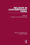 Religion in Contemporary China di Xinzhong Yao edito da Routledge