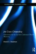 Jim Crow Citizenship di Marek D. (University of Southern Mississippi Steedman edito da Routledge