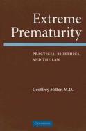 Extreme Prematurity di Geoffrey Miller edito da Cambridge University Press