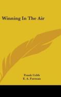 Winning In The Air di FRANK COBB edito da Kessinger Publishing