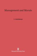 Management and Morale di F. J. Roethlisberger edito da Harvard University Press