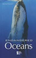 Endangered Oceans edito da Greenhaven Press