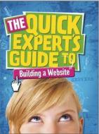 Quick Expert's Guide: Building A Website di Chris Martin edito da Hachette Children's Group