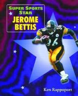 Super Sports Star Jerome Bettis di Ken Rappoport edito da Enslow Elementary