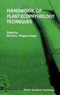 Handbook of Plant Ecophysiology Techniques di Manuel Joaquin Reigosa Roger, Manuel J. Reigosa Roger edito da Springer Netherlands