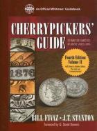 Cherrypickers' Guide to Rare Die Varieties of United States Coins: Volume II di Bill Faviz, J. T. Stanton edito da Whitman Publishing