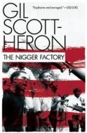 The Nigger Factory di Gil Scott-Heron edito da CANONGATE US