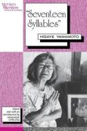 'seventeen Syllables': Hisaye Yamamoto di Hisaye Yamamoto edito da RUTGERS UNIV PR