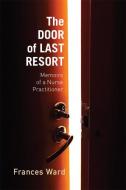 The Door of Last Resort di Frances Ward edito da Rutgers University Press