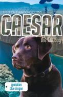 Caesar the War Dog 2 di Stephen Dando-Collins edito da Random House Australia