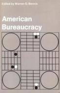 American Bureaucracy di BENNIS edito da Transaction Publishers