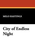City of Endless Night di Milo Hastings edito da Wildside Press