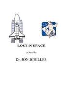 Lost in Space di Jon Schiller, Dr Jon Schiller edito da Jon Schiller Software