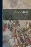 Discourses: Tr. From Nicole's Essays, by J. Locke di Pierre Nicole edito da LEGARE STREET PR