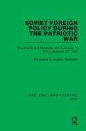 Soviet Foreign Policy During The Patriotic War di Andrew Rothstein edito da Taylor & Francis Ltd