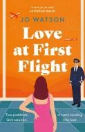 Love At First Flight di Jo Watson edito da Headline Publishing Group