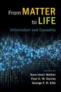 From Matter to Life di Sara Imari Walker, Paul C. W. Davies, George F. R. Ellis edito da Cambridge University Pr.