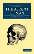 The Ascent of Man di Henry Drummond edito da Cambridge University Press