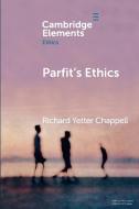 Parfit's Ethics di Richard Yetter Chappell edito da Cambridge University Press