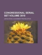 Congressional Serial Set Volume 3810 di United States Government Office edito da Rarebooksclub.com