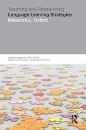 Teaching & Researching: Language Learning Strategies di Rebecca L. Oxford edito da ROUTLEDGE