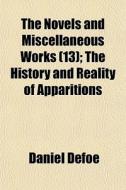 The Novels And Miscellaneous Works 13 ; di Daniel Defoe edito da General Books