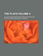 The Plays Volume 4 di William Shakespeare edito da Rarebooksclub.com