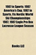 1987 In Sports: 1987 America's Cup, 1987 di Books Llc edito da Books LLC, Wiki Series