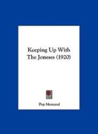 Keeping Up with the Joneses (1920) di Pop Momand edito da Kessinger Publishing