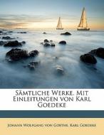 S Mtliche Werke. Mit Einleitungen Von Ka di Johann Wolfgang von Goethe, Karl Goedeke, Johann Wolfgang Von Goethe edito da Nabu Press