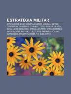 Estrat Gia Militar: Operacions De La Seg di Font Wikipedia edito da Books LLC, Wiki Series