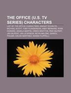 The Office U.s. Tv Series Characters: di Source Wikipedia edito da Books LLC, Wiki Series