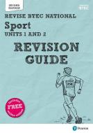 Revise Btec National Sport Units 1 And 2 Revision Guide di Sue Hartigan, Kelly Sharp edito da Pearson Education Limited