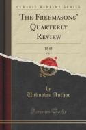 The Freemasons' Quarterly Review, Vol. 3 di Unknown Author edito da Forgotten Books