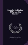 Remarks On The Law Of Partnership Liability edito da Palala Press