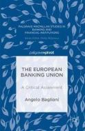 The European Banking Union di Angelo Baglioni edito da Palgrave Macmillan