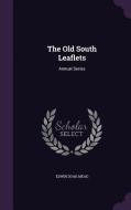 The Old South Leaflets di Edwin Doak Mead edito da Palala Press