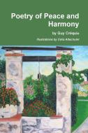 Poetry of Peace and Harmony di Guy Créquie edito da Lulu.com