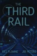 The Third Rail di William Fleming edito da LULU PR