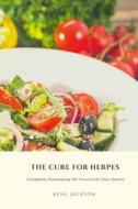The Cure for Herpes di Rene Jackson edito da Lulu.com