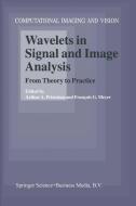 Wavelets in Signal and Image Analysis di Arthur A. Petrosian, Francois G. Meyer edito da Springer Netherlands